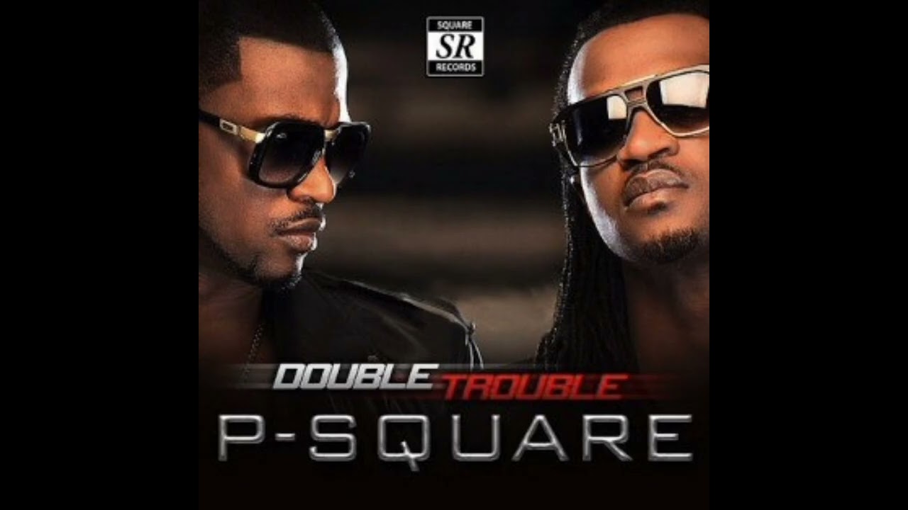 P Square - Collabo (With Don Jazzy) (Double Trouble Album)
