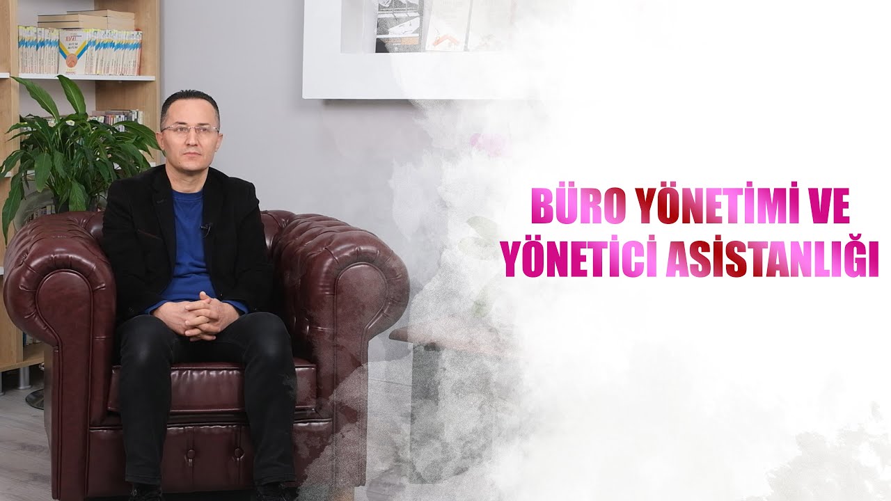 Büro Yönetimi ve Yönetici Asistanlığı Alan Tanıtımı
