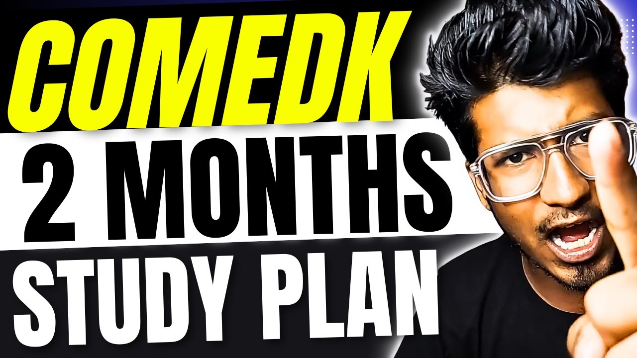 COMEDK 2025 | Crack COMEDK 2025 in just 2 Months | 2 Months Study plan for COMEDK