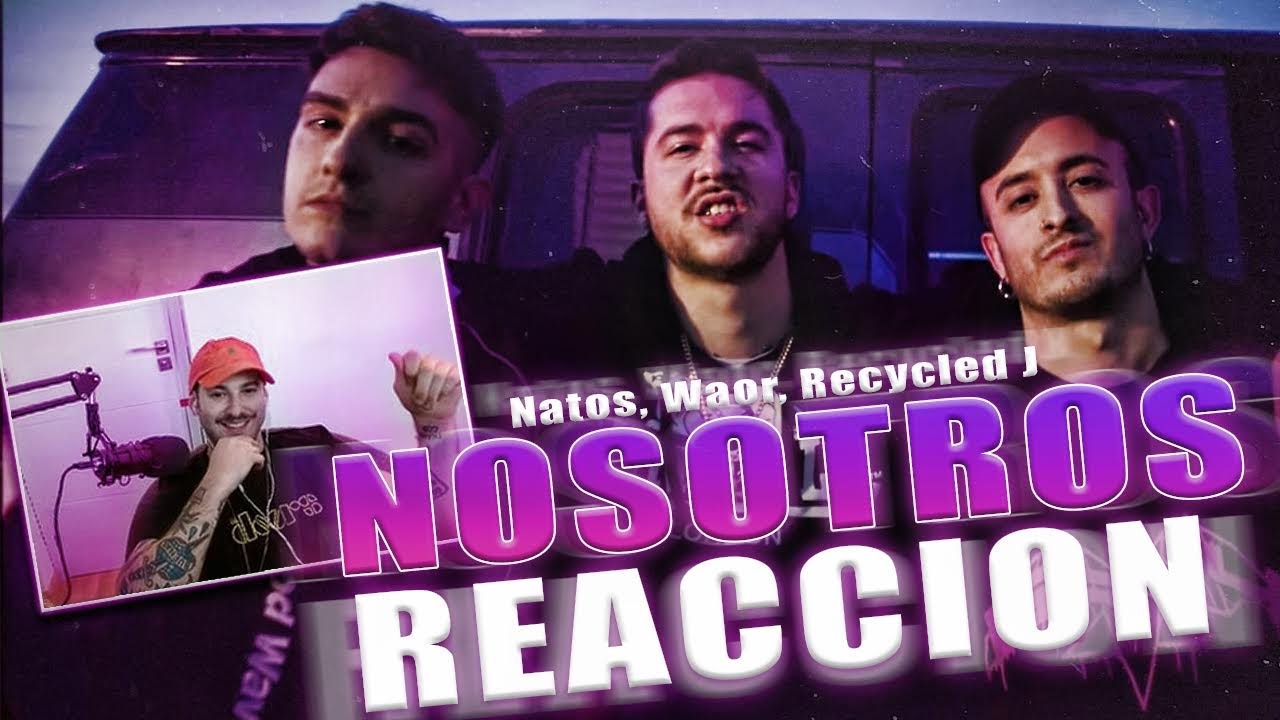 REACCION: Natos, Waor, Recycled J - NOSOTROS (Videoclip oficial) [Hijos de la Ruina Vol. 3]