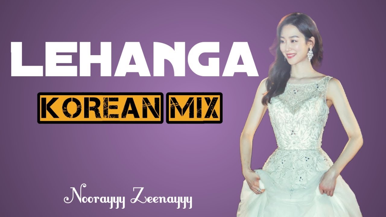 Lehanga || Jass Manak || Korean mix || Multi couple || Noorayyy Zeenayyy