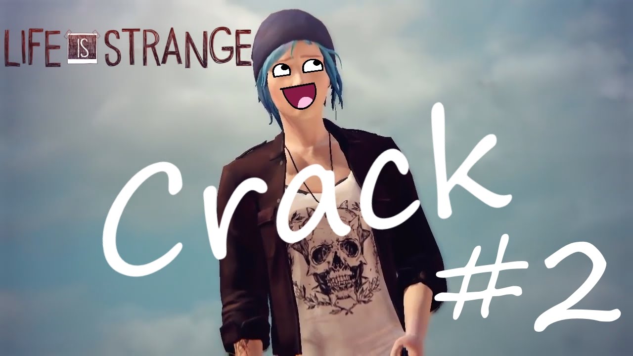 Life is Strange Crack 2 (Funny Moments)