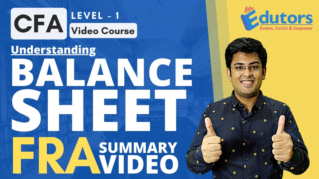 CFA Level 1 - Summary Video (2020) | Understanding Balance Sheets | FRA | Hindi