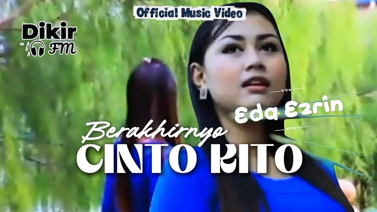Berakhirnyo Cinto Kito - Eda Ezrin (Official Music Video)