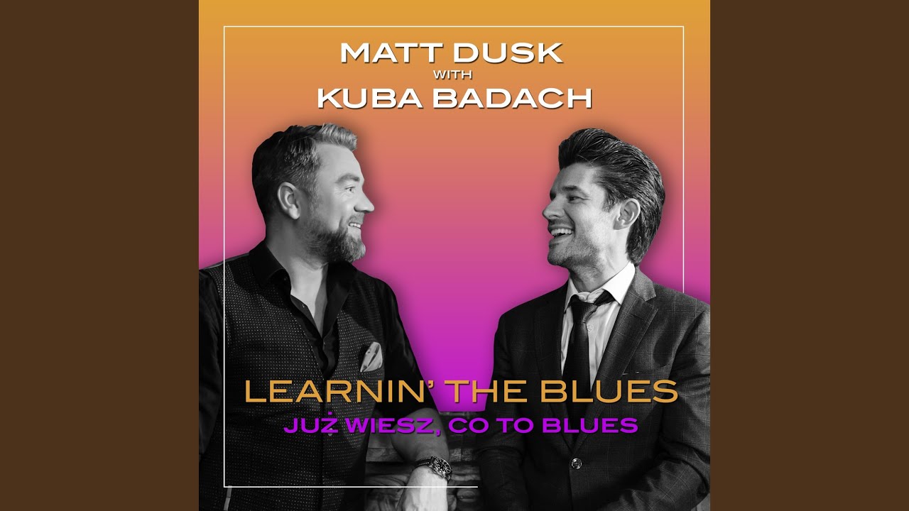 Learnin' the Blues / Już wiesz, co to blues