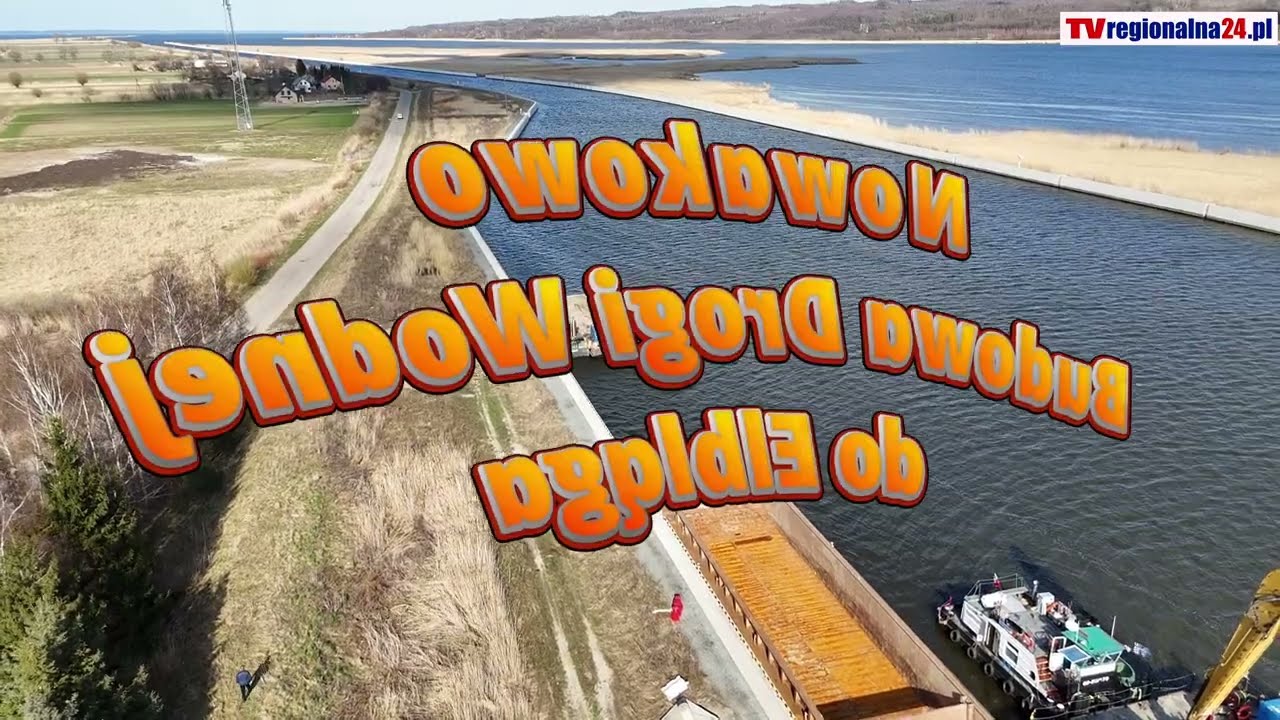 Nowakowo 🚧🌊 dronem Budowa drogi wodnej &ndash; Przekop Mierzei Wiślanej ➝ Nowakowo ➝ Elbląg 🛶⚓#drone 🚜🏗️🌍