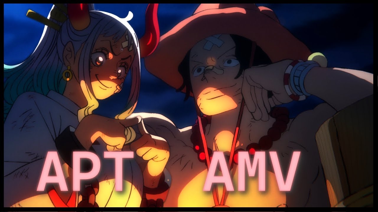 Yamato & Ace - One Piece AMV - APT (Rosé & Bruno Mars).