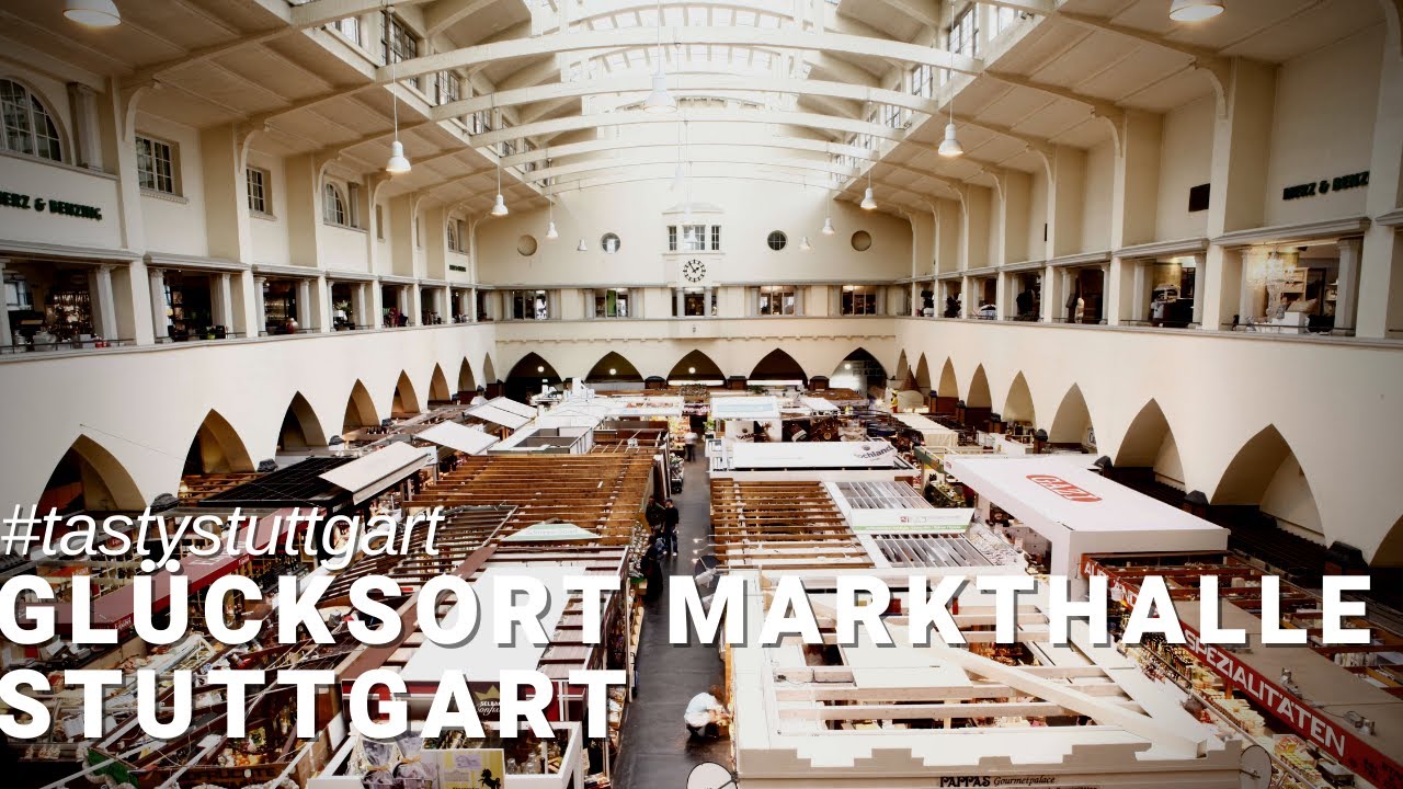 Gl&uuml;cksort Markthalle Stuttgart