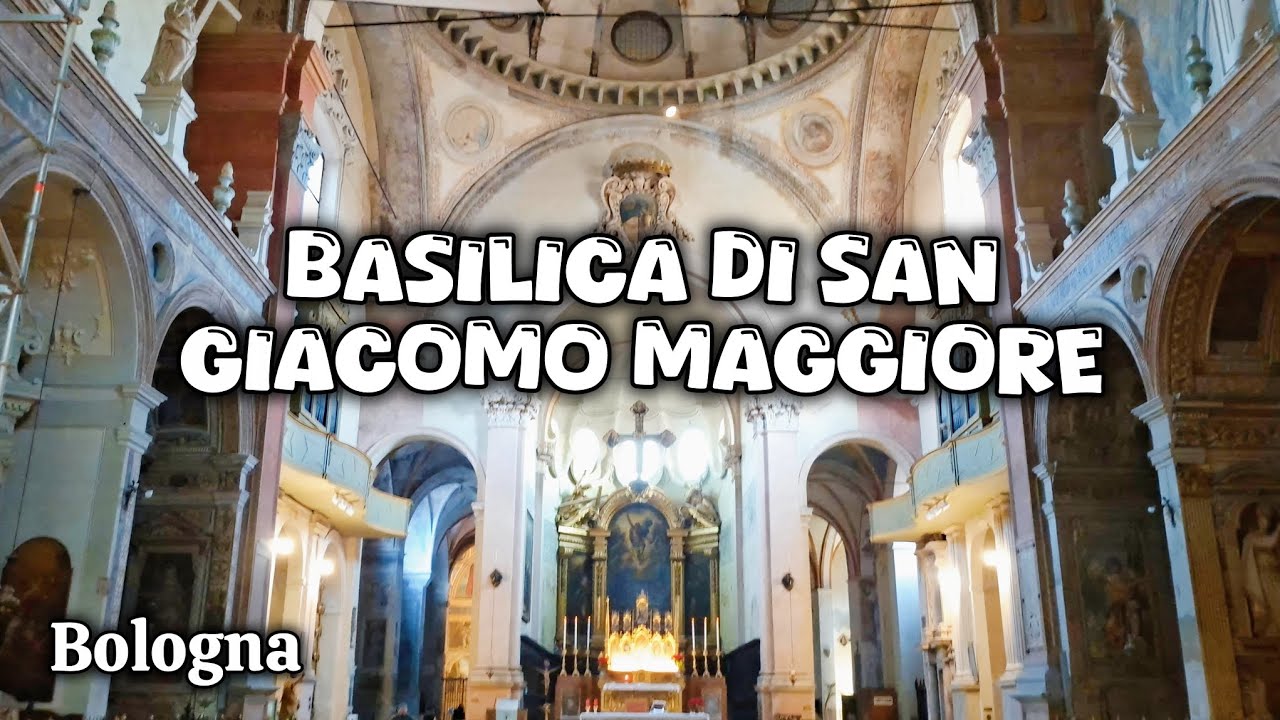 Basilica di San Giacomo Maggiore - Bologna