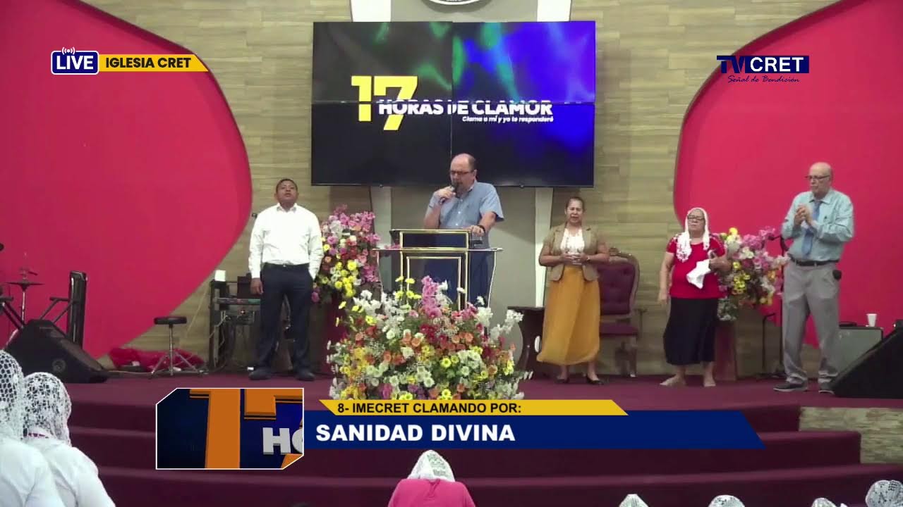 Continuamos con las 17 Horas de Clamor, En Vivo desde Iglesia CRET Central