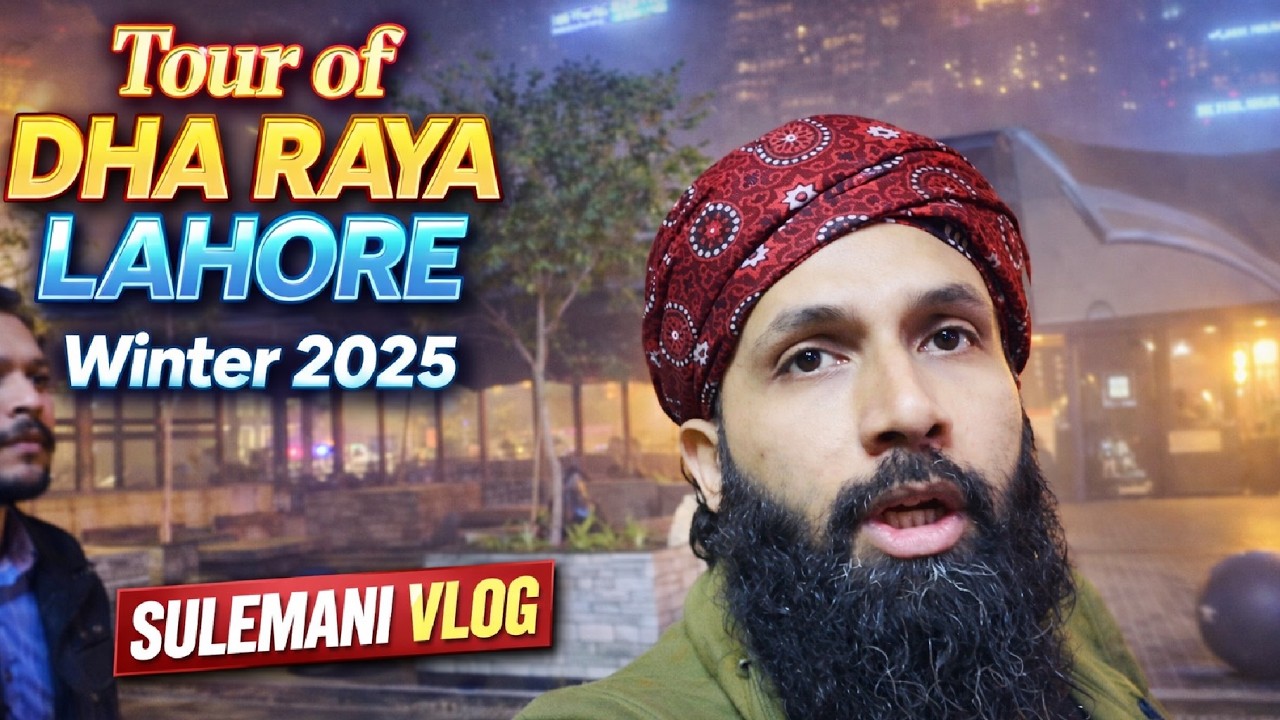 Tour of DHA RAYA LAHORE during Winters 2025 - Sulemani Vlog