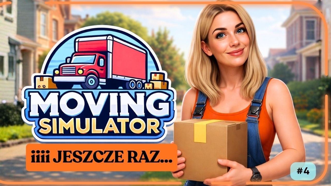 iiii JESZCZE RAZ...‼️🫣🚚| Moving Simulator 📦 #4