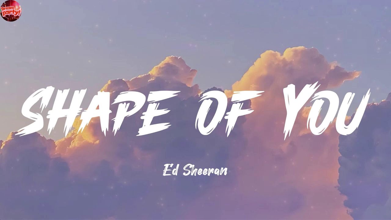 Shape of You - Ed Sheeran (Lyrics) Sia, Kesha, Halsey