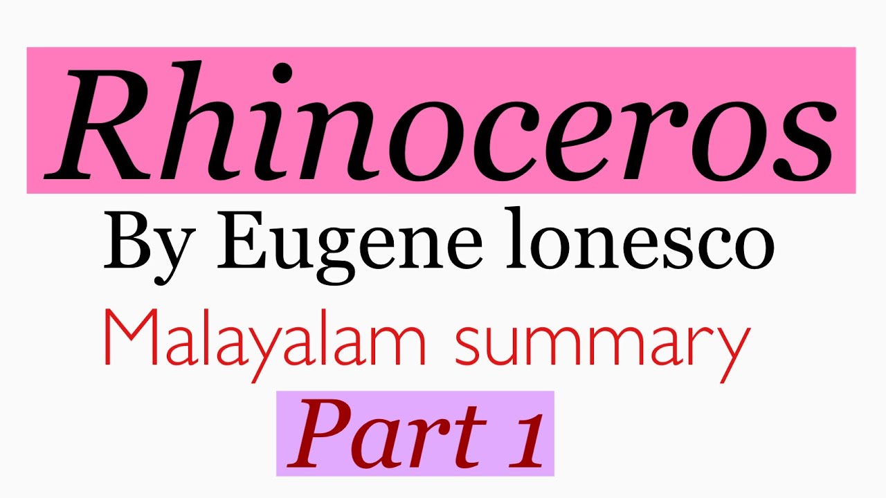 /Rhinoceros by Eugene Ionesco/ Malayalam Explanation #play PART 1