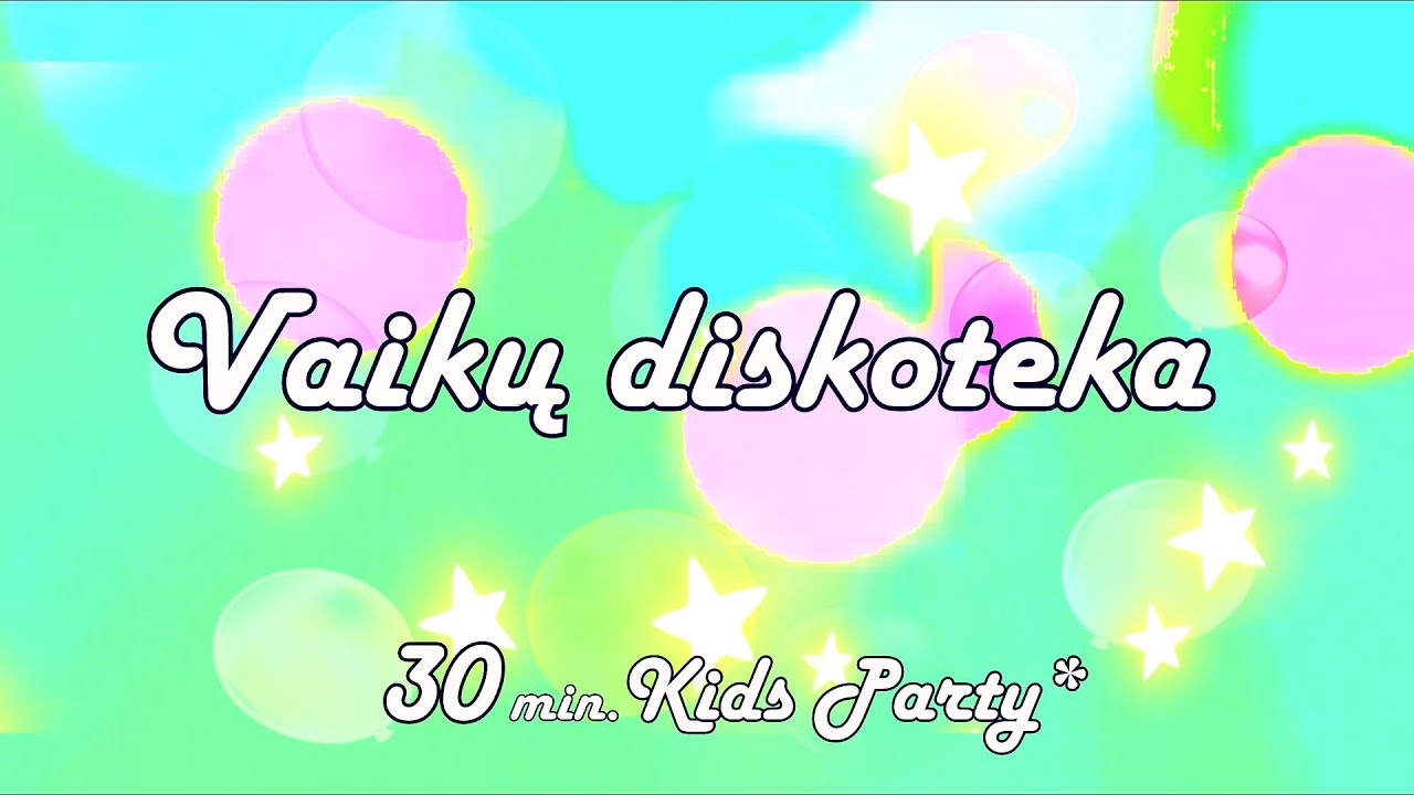 💥Vaikų diskoteka💥 Linksmiausių dainelių rinkinys (30 min - &scaron;okiai/muzika vaikams)✨️
