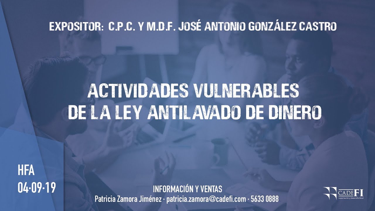 Cadefi - Actividades vulnerables de la ley antilavado de dinero - 04 Septiembre 2019