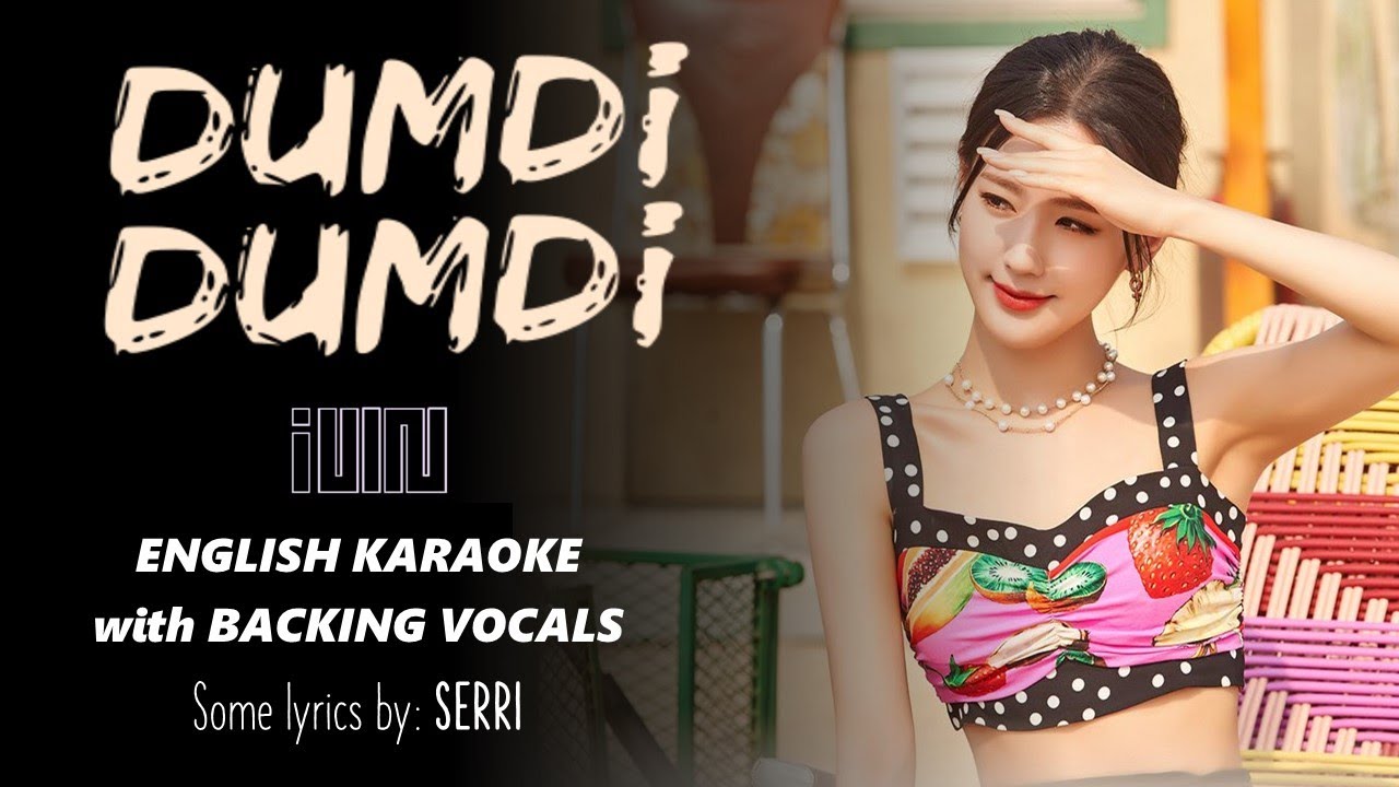 DUMDi DUMDi - (G)I-DLE – ENGLISH KARAOKE WITH BACKING VOCALS