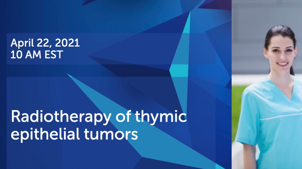 Webinar for thymic epithelial tumor patients: EXPERTS EXPLAIN part. 3.