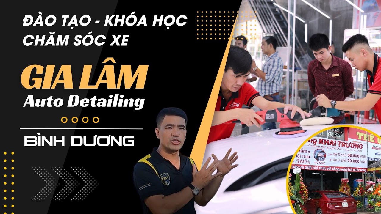 Đào tạo - Khóa học nghề chăm sóc xe chuyên nghiệp tại Gia Lâm Auto Detailing, Bình Dương