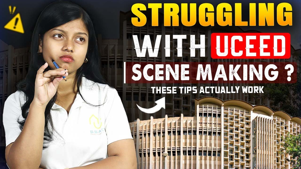 Struggling with UCEED Scene Making ? These Tips Actually Work
