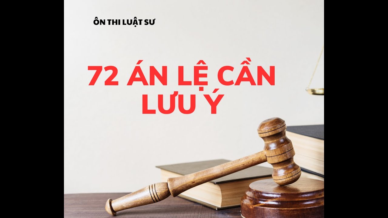 Khái quát 70 án lệ