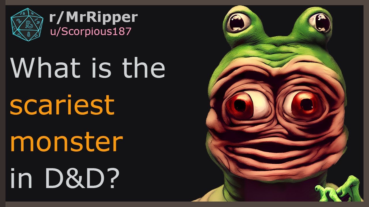 What is the scariest monster in D&D?