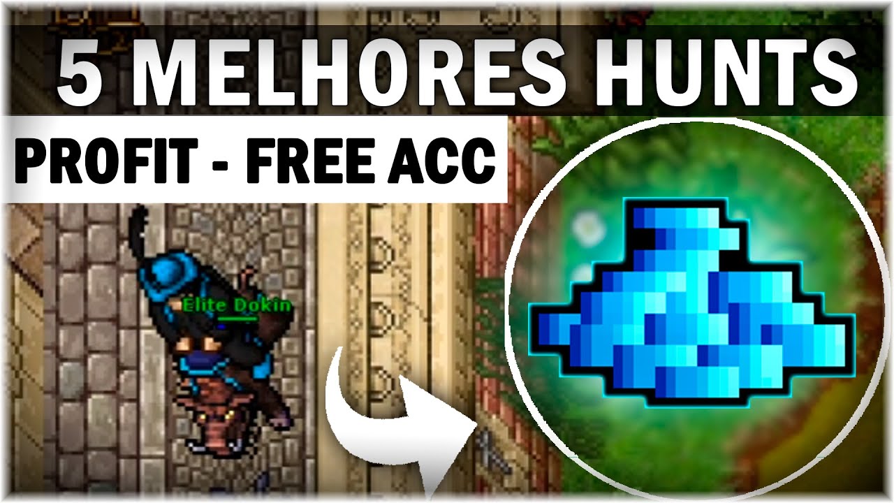 [TIBIA] - 5 MELHORES HUNTS DE PROFIT FREE ACCOUNT | DOKIN