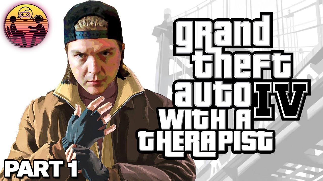 Grand Theft Auto 4 with a Therapist: Part 1