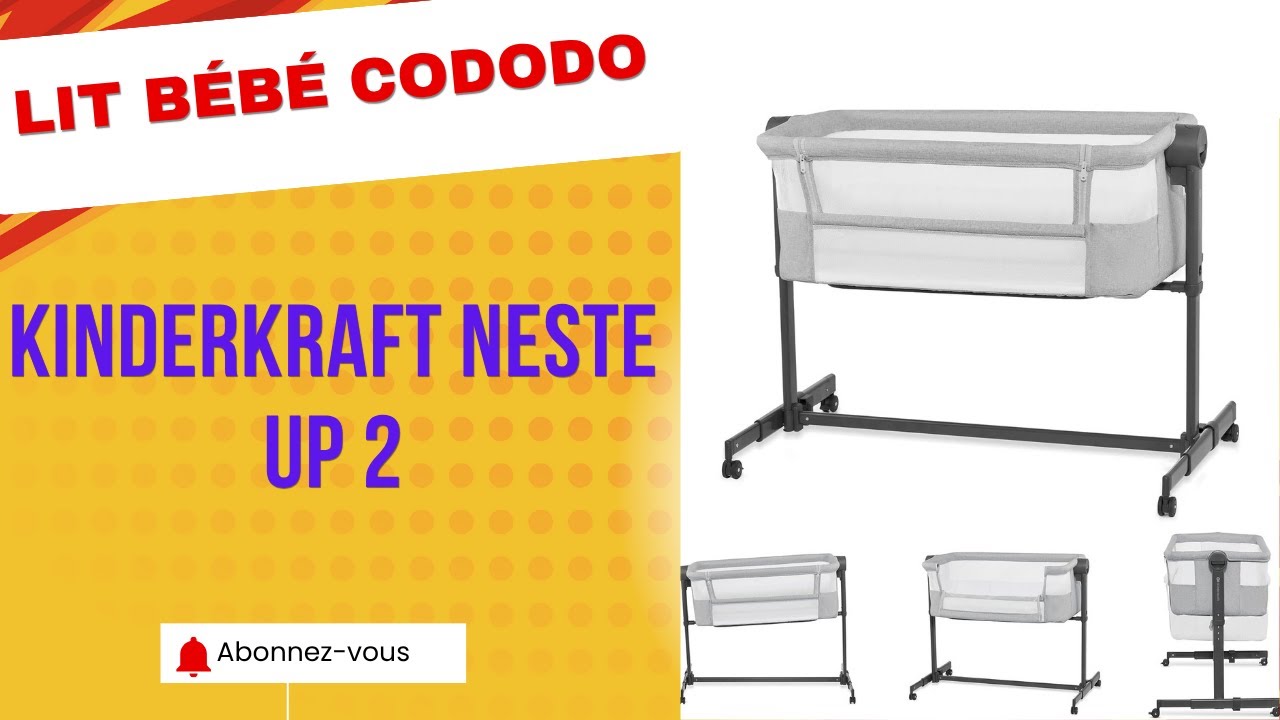 KINDERKRAFT Neste UP 2 : Le lit bébé cododo qui change la vie !