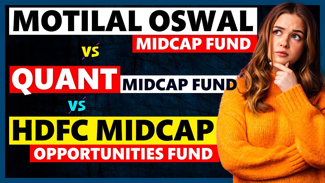 Top 3 Midcap Funds Comparison । Motilal Oswal vs Quant vs HDFC Midcap Fund