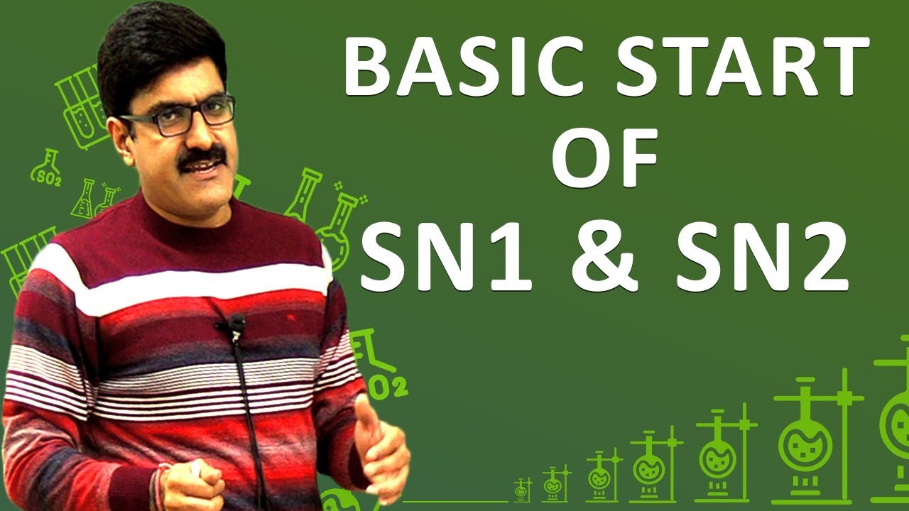 Chemistry | Basic Start Of Sn1 & Sn2 I Er. Dushyant Kumar | NEET/JEE-2019