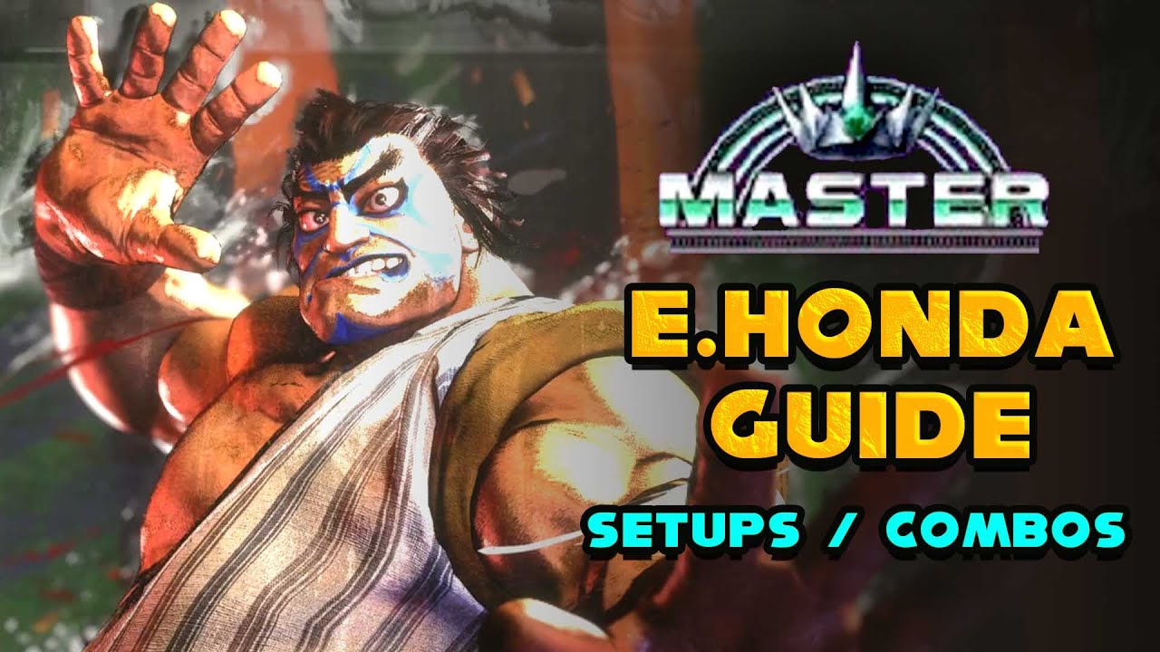 Master Rank E Honda Guide - Street Fighter 6
