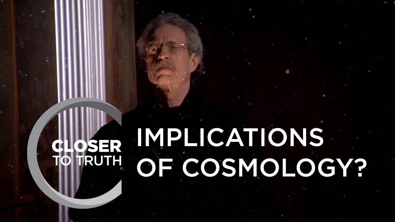 Implications of Cosmology? | Episode 1503 | Closer To Truth
