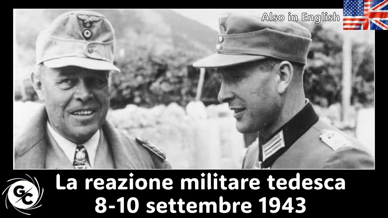 LA REAZIONE MILITARE TEDESCA 8-10 settembre 1943 - GERMAN MILITARY REACTION 8-10 September 1943
