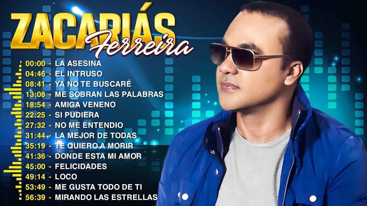 ZACARIAS FERREIRA &Eacute;XITOS MIX - 30 GRANDES CANCIONES DE ZACARIAS FERREIRA
