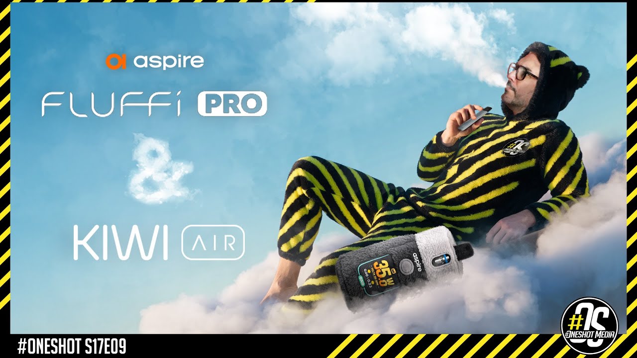 Fluffi Pro Aspire et 4 nouvelles saveurs KIWI AIR en revue - Ce soir, on milite ensemble - OSS17e09