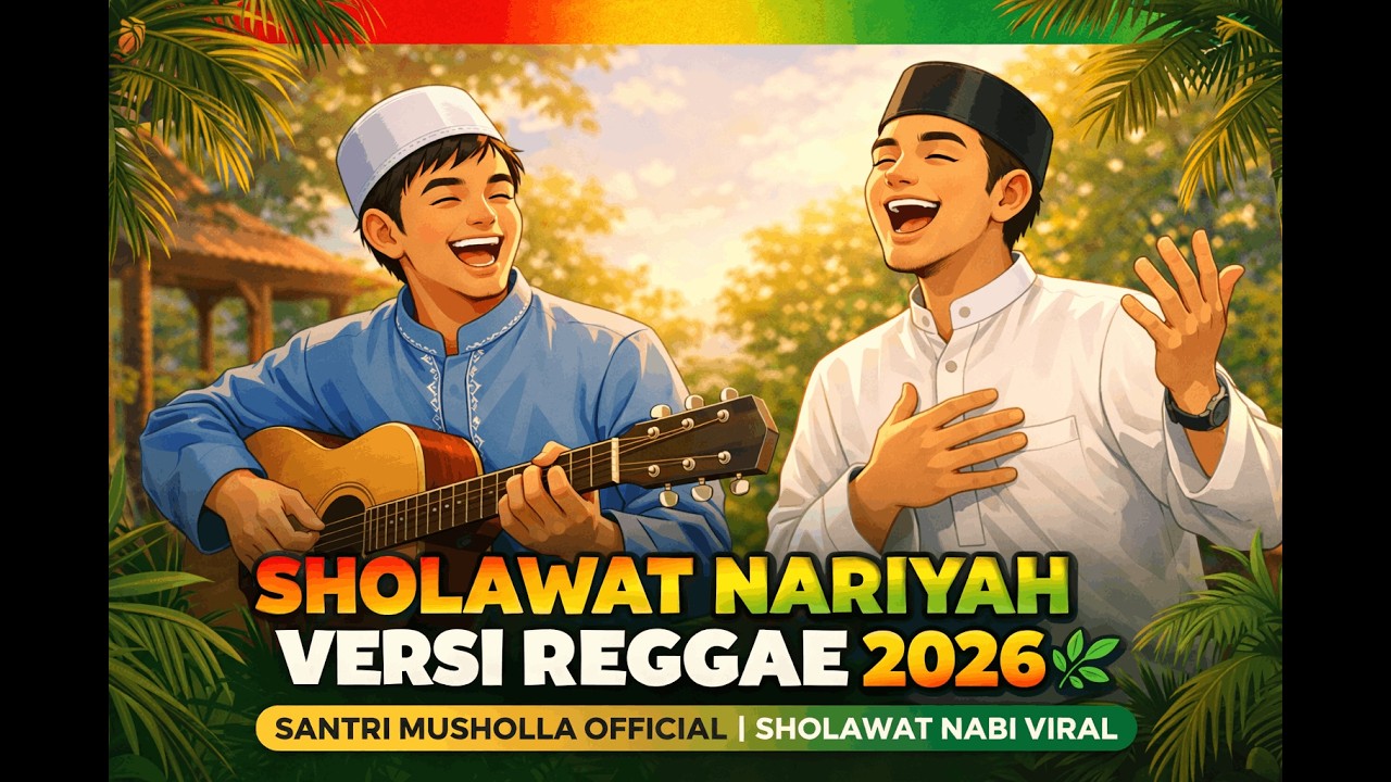 SHOLAWAT NARIYAH VERSI REGGAE 2026 🌿 | SANTRI MUSHOLLA OFFICIAL | SHOLAWAT NABI VIRAL
