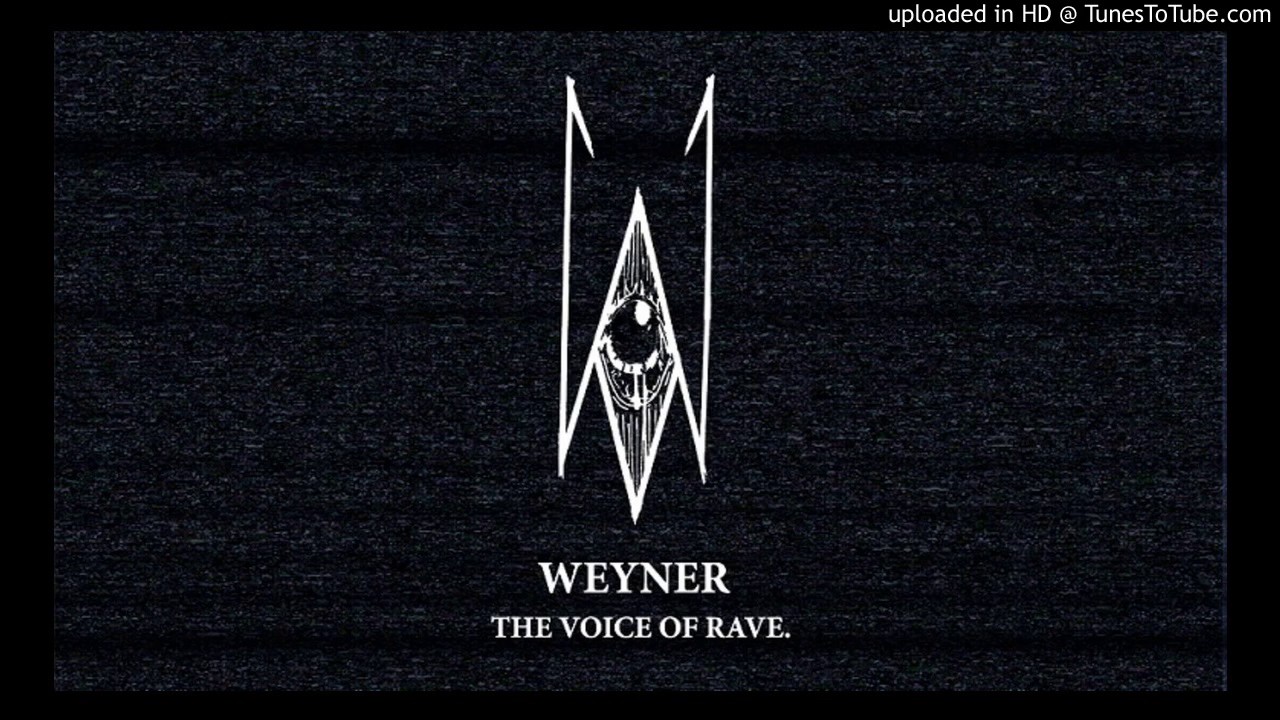 Weyner -  The Voice Of Rave