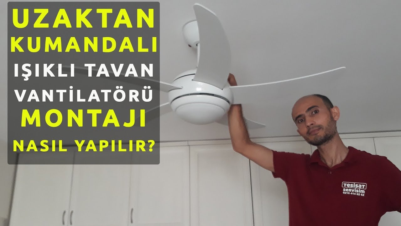 UZAKTAN KUMANDALI TAVAN VANTİLATÖRÜ MONTAJI