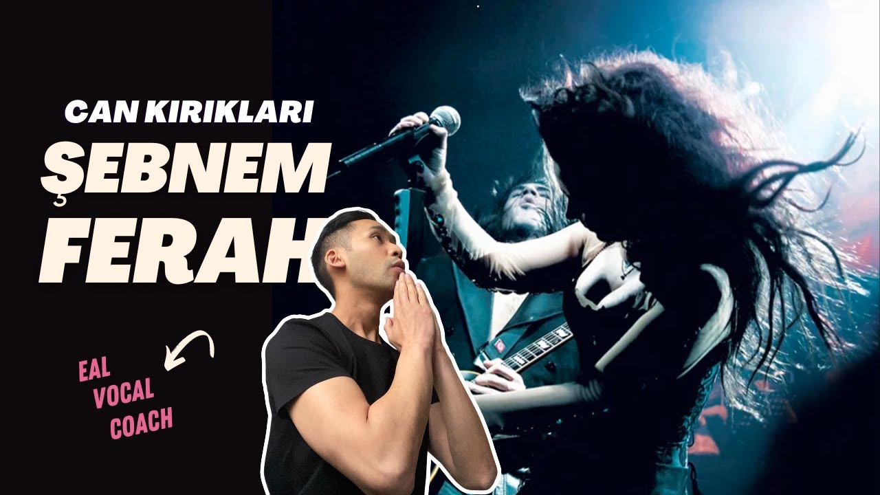 Vocal coach reacts & analyses | ŞEBNEM FERAH  x CAN KIRIKLARI LIVE 2007 İstanbul Konseri |