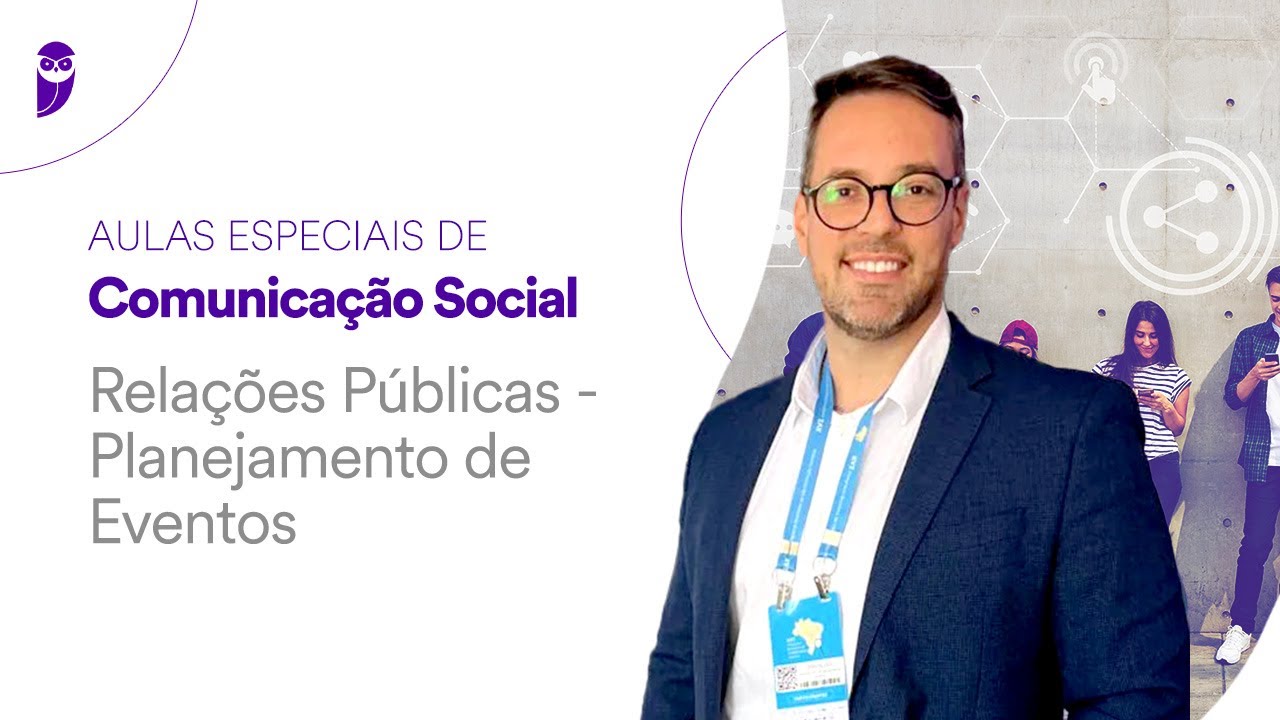 Rela&ccedil;&otilde;es P&uacute;blicas - Planejamento de Eventos - Aulas Especiais Comunica&ccedil;&atilde;o Social - Prof. Oriz Junior