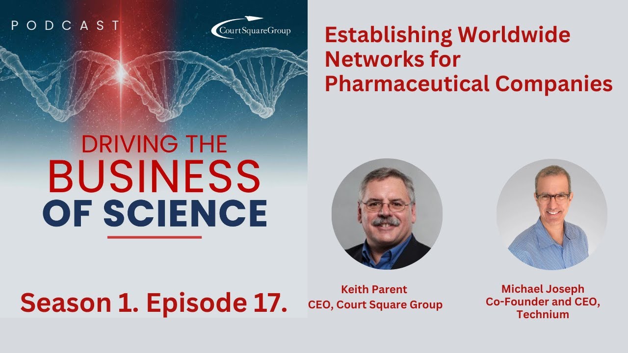 Establishing Worldwide Networks for Pharmaceutical Companies. Driving the Business of Science S1E17