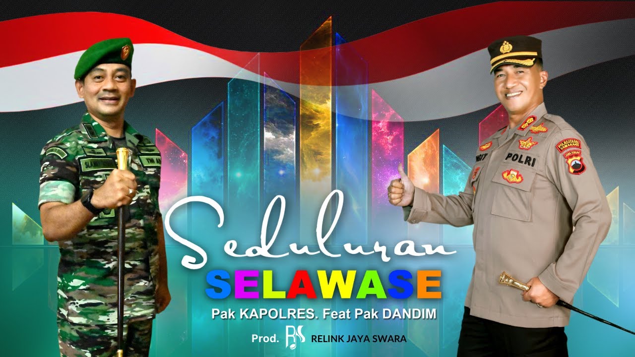 Pak Kapolres feat.Pak Dandim - Seduluran Selawase (Official Music Video Relink Jaya Swara)