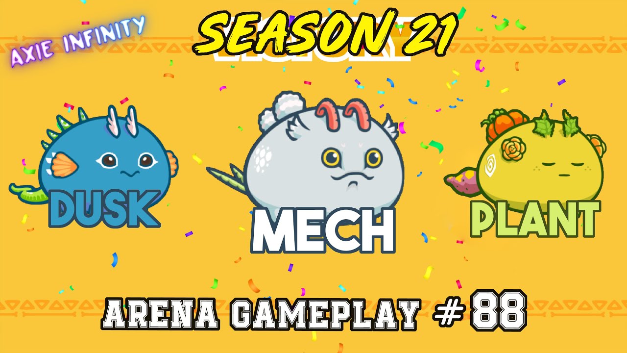 Mech Dusk Plant Arena Gameplay #88 | Axie Infinity Season 21