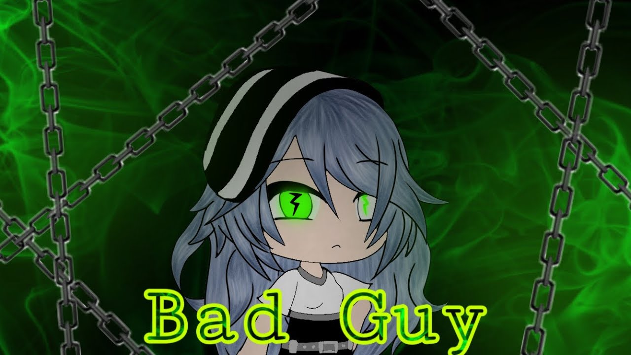 Bad Guy - Billie Eilish || Gacha Life||  GLMV [80k sub special]