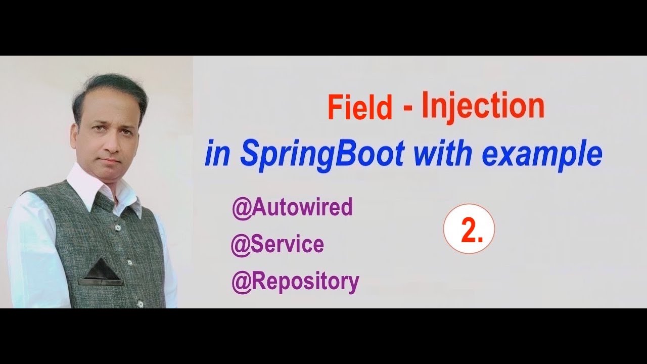Field injection in Springboot -Part-2