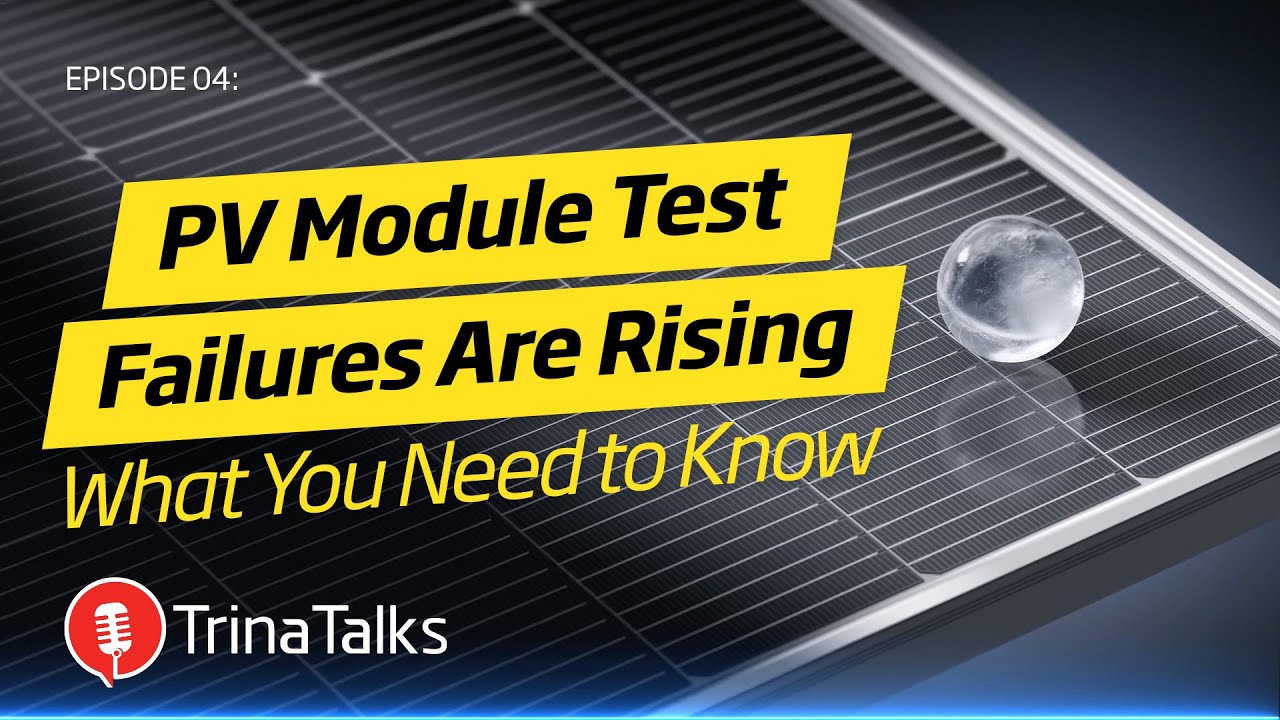 LIVE Trina Talks Ep. 4 -- Module Failures are Rising Industrywide — What You Need to Know