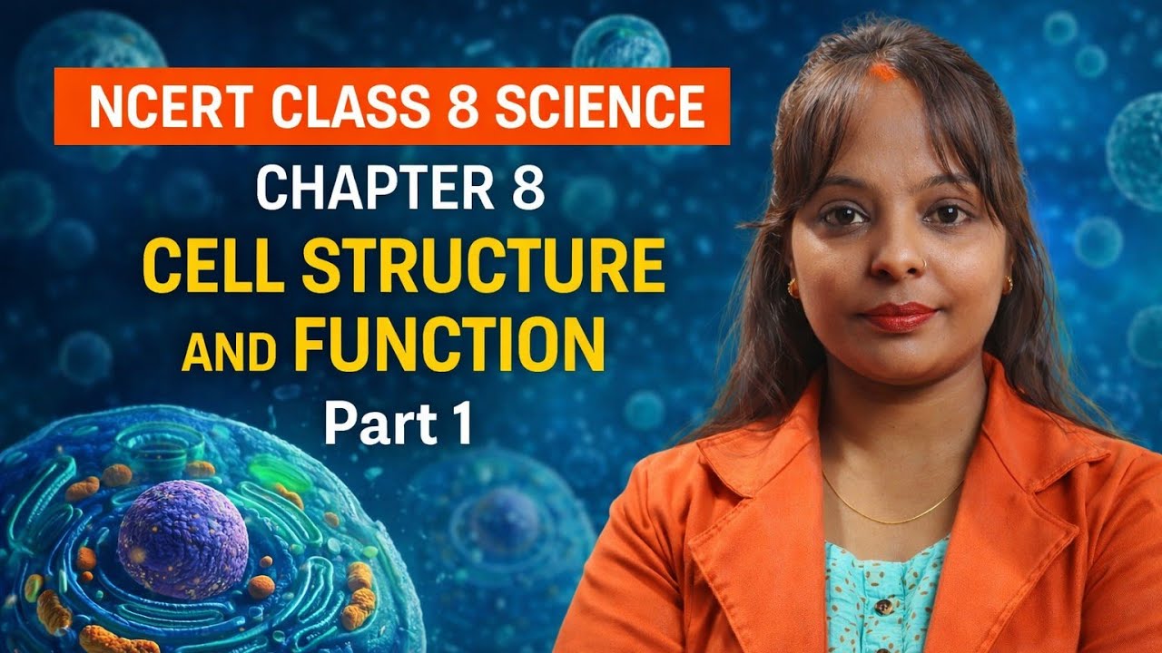 NCERT class 8 science chapter : 8 cell structure and function part 1