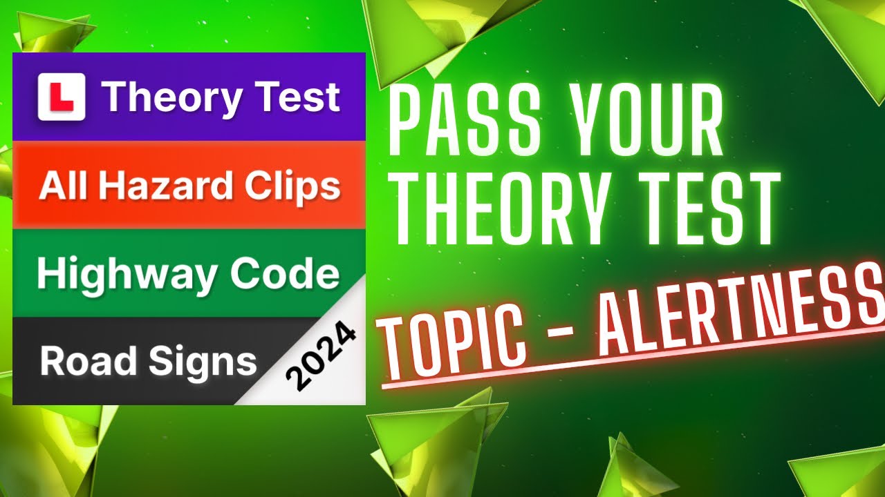 Maximize Your Theory Test PASS: A Deep Dive into Alertness