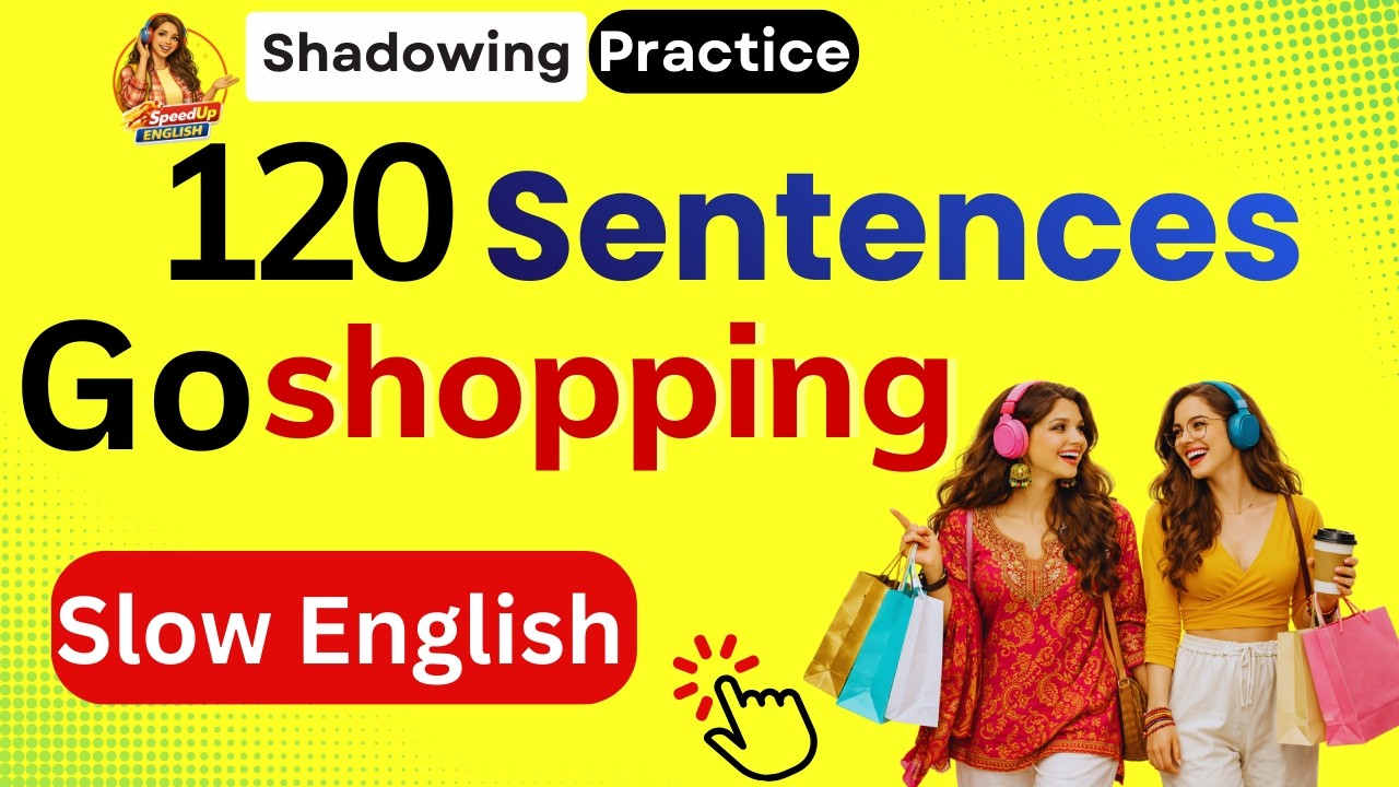 120 Real-Life Shopping Sentences| Slow Shadowing Prac for Fluency| Beginner to Intermediate (A2–B1)